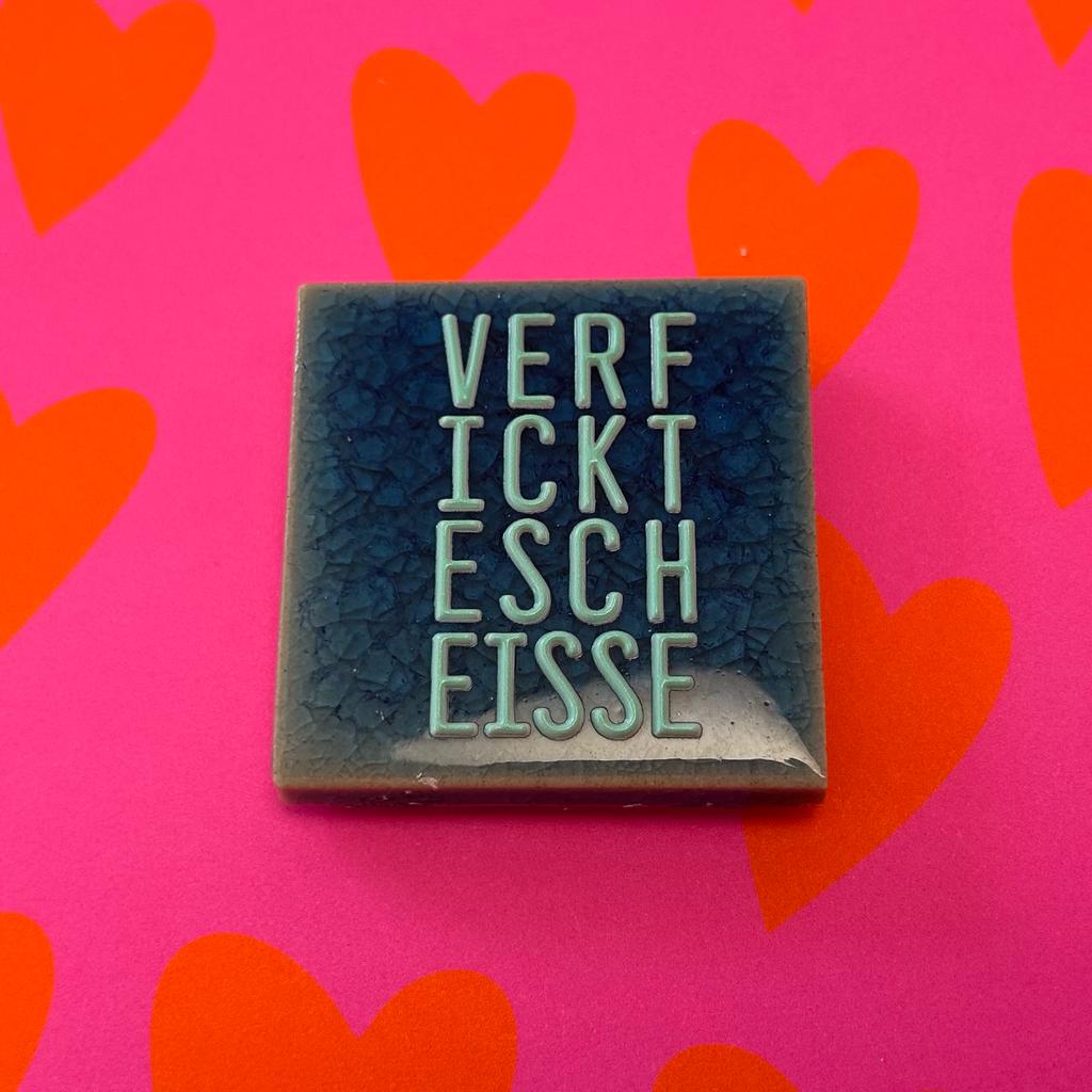 Magnet "Verfickte Scheiße"